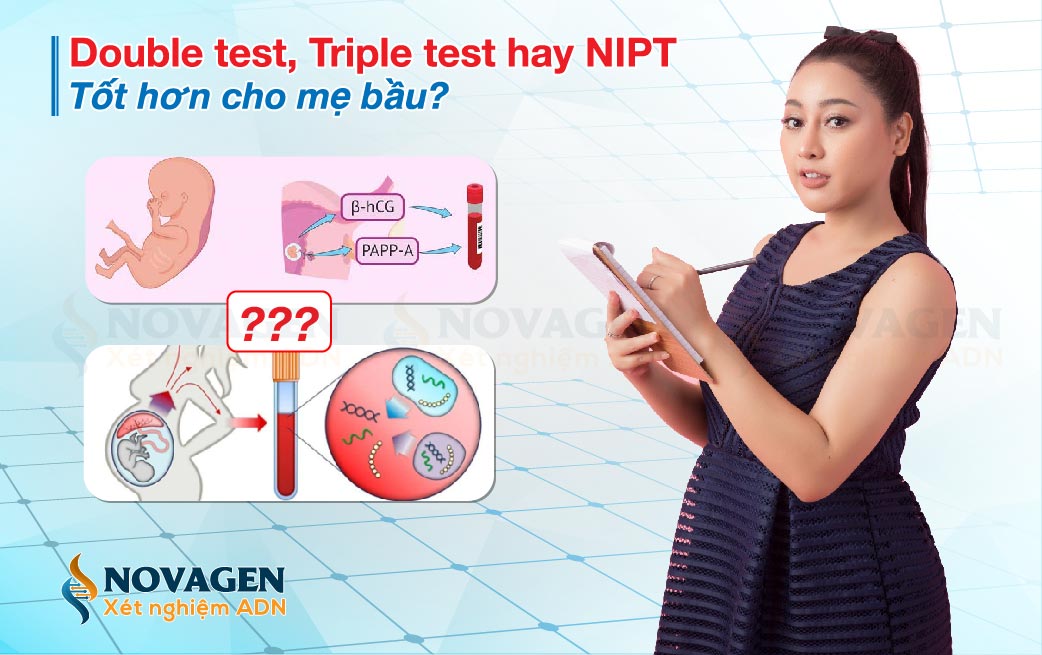 Tư vấn: Double test, Triple test hay NIPT tốt hơn cho mẹ bầu?